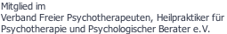 Mitglied im  Verband Freier Psychotherapeuten, Heilpraktiker für  Psychotherapie und Psychologischer Berater e.V.